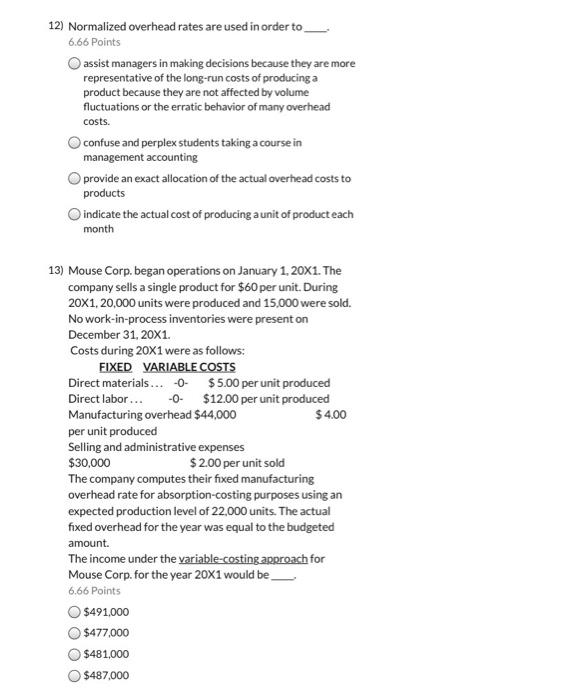  12) Normalized overhead rates are used in order to 6.66 Points