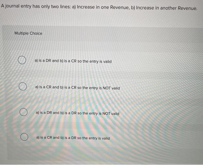 asset, b) Increase in an Expense. Multiple Choice a) is a CR
