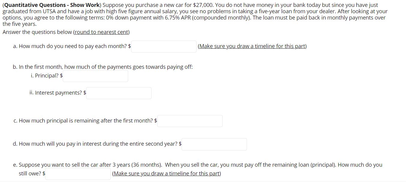  (Quantitative Questions - Show Work) Suppose you purchase a new car