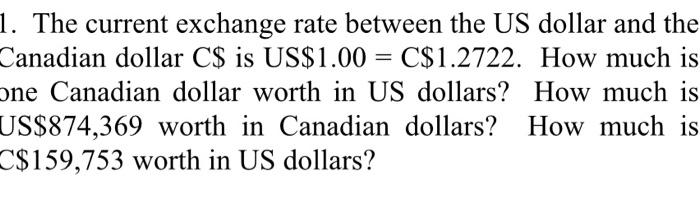  only answer question 5 1. The current exchange rate between the
