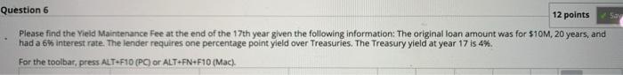  Question 6 12 points Say Please find the Yield Maintenance Fee