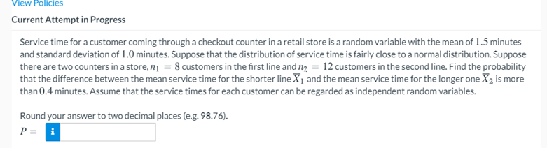 View Policies Current Attempt in Progress Service time for a customer
