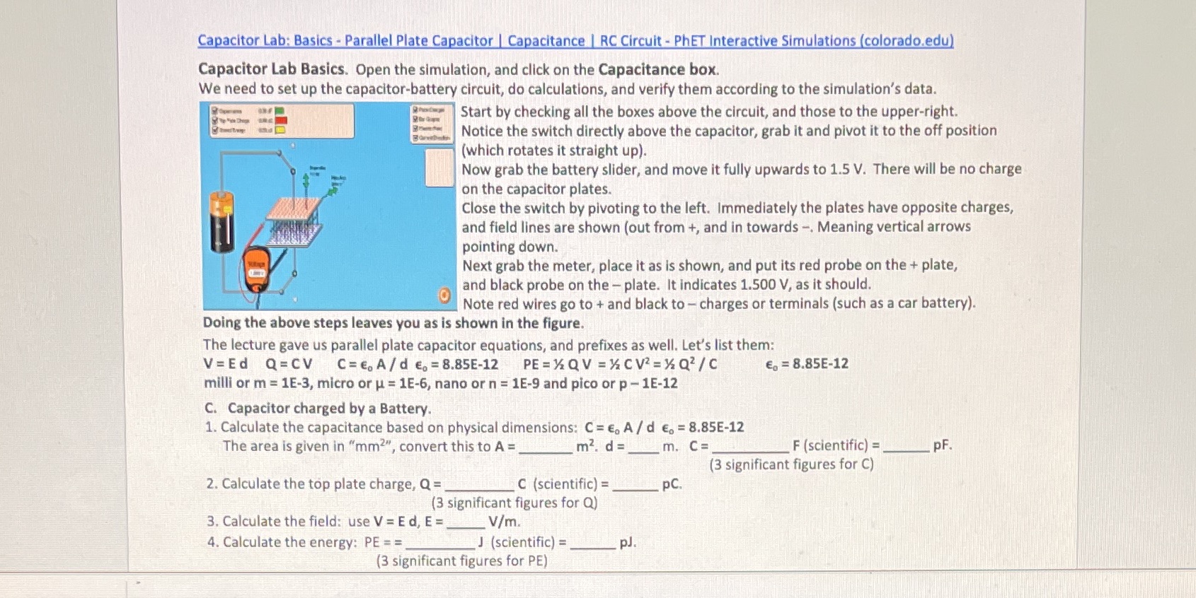 https://phet.colorado.edu/en/simulation/capacitor-lab-basicsThis is the link for this lab Capacitor Lab: Basics - Parallel