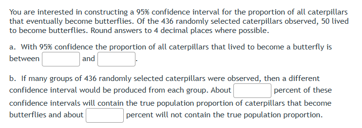  You are interested in constructing a 9596 confidence interval for the