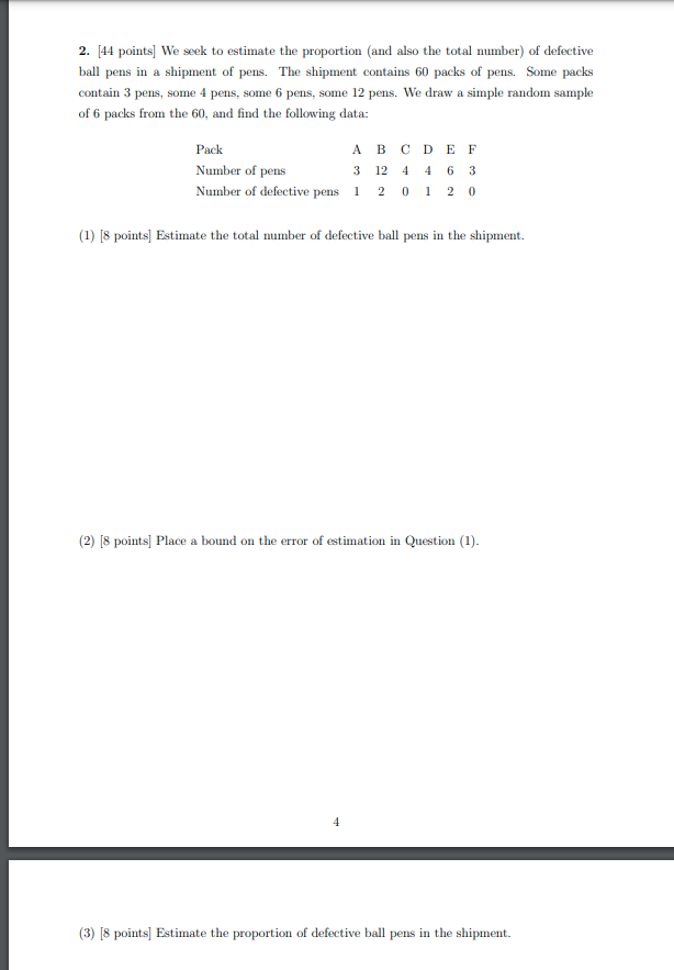This is a statistics problem about sampling. 2. [44 points] We seek
