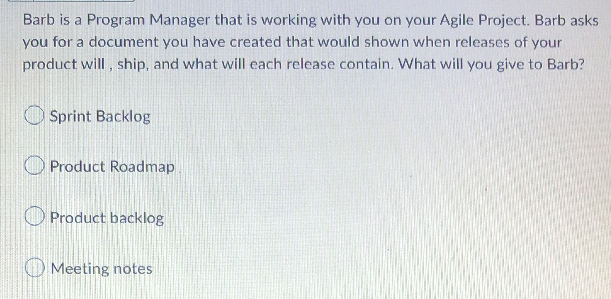  Barb is a Program Manager that is working with you on