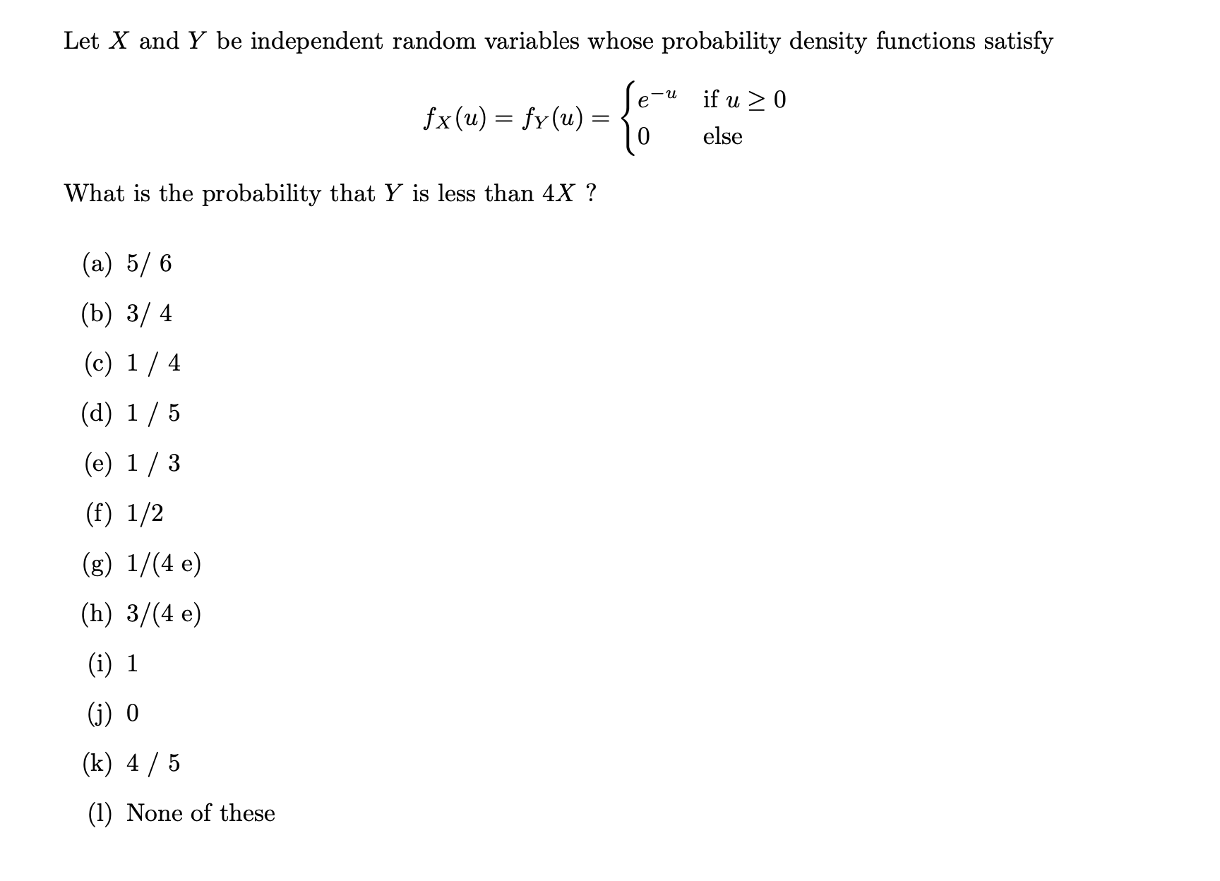  Let X and Y be independent random variables whose probability density