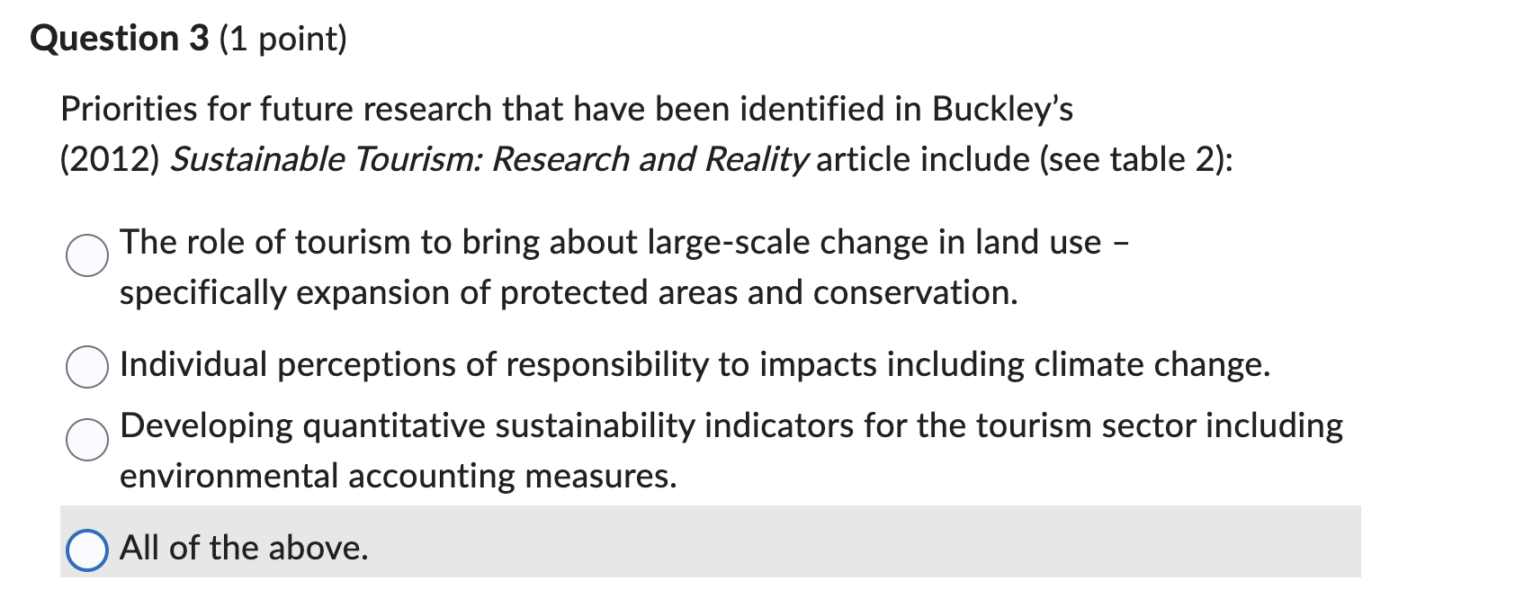 Question 3 (1 point) Priorities for future research that have been