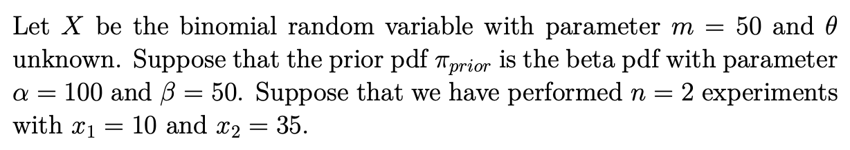 Probability and Statistics Section 6.8 Bayesian Estimation Let X be the binomial
