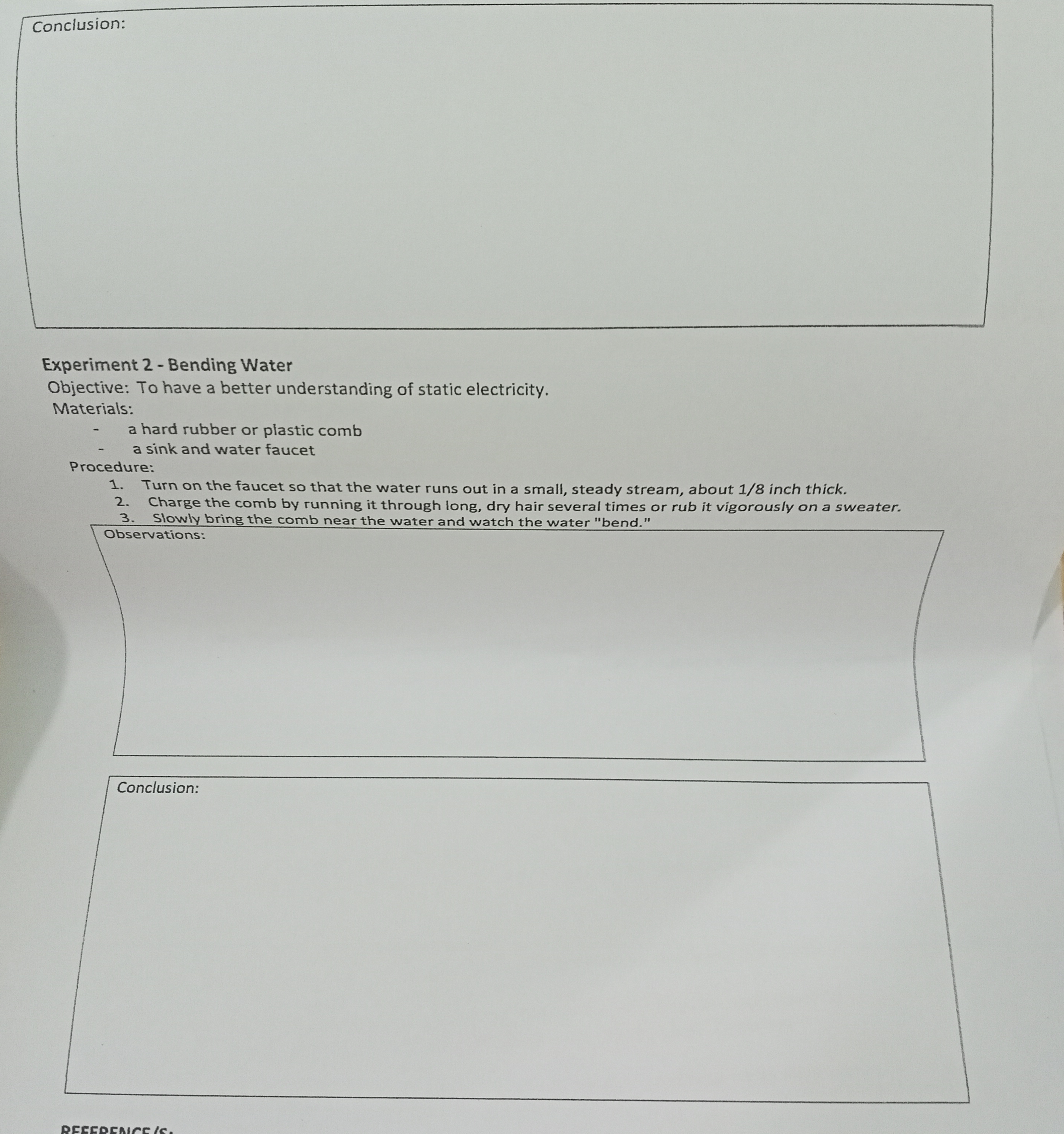 Conclusion: Experiment 2 - Bending Water Objective: To have a better