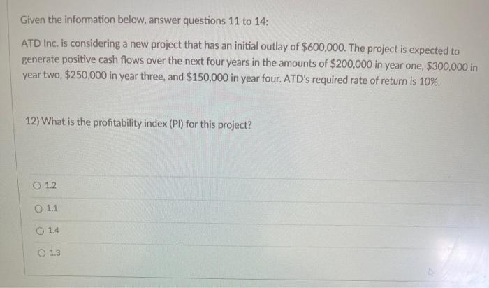 to 14: ATD Inc. is considering a new project that has an