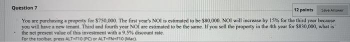  Question 7 12 points Save Answer You are purchasing a property