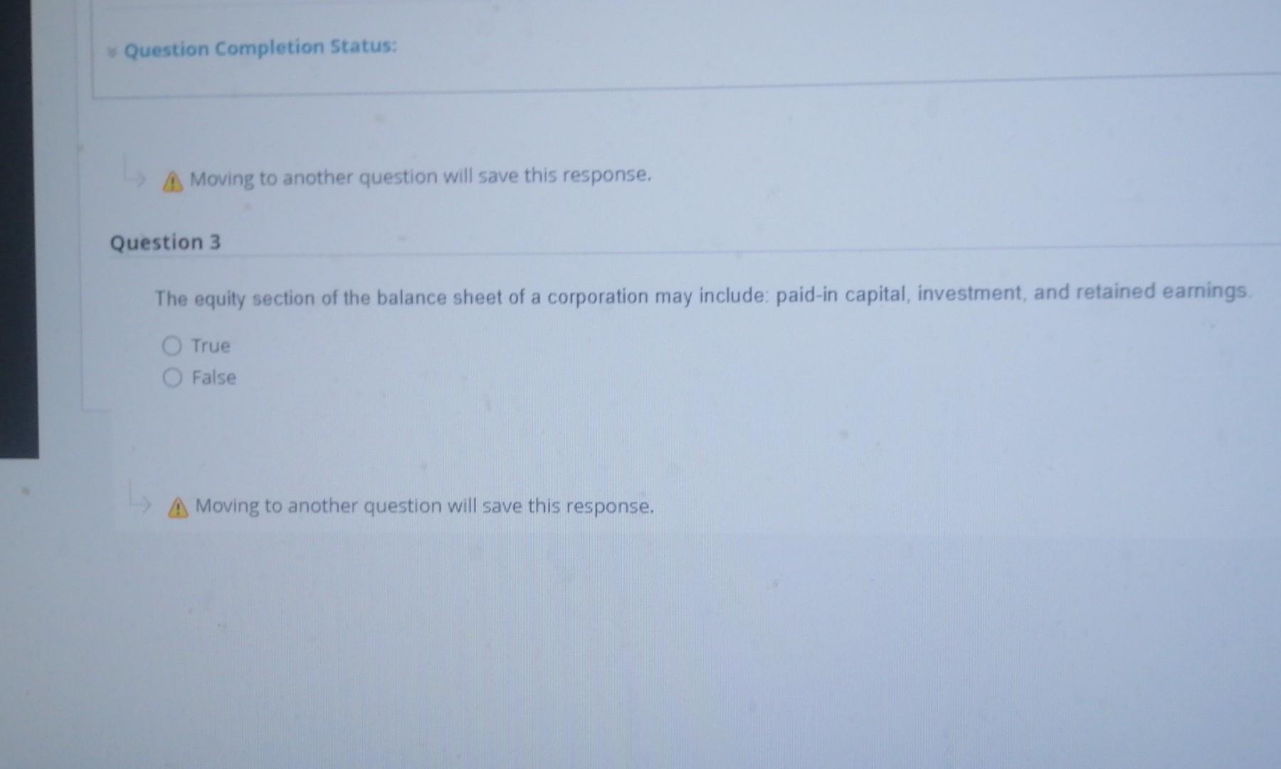 Question Completion Status: Moving to another question will save this response.