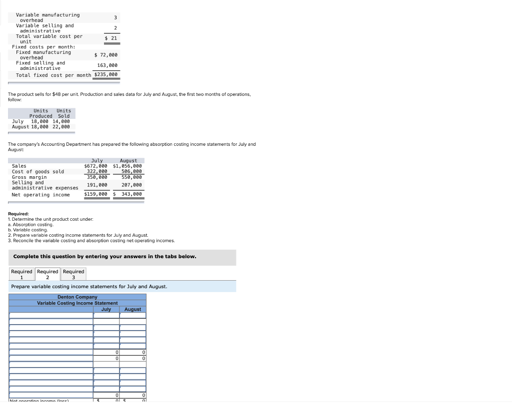  Variable manufacturing 3 overhead Variable selling and administrative 2 Total variable