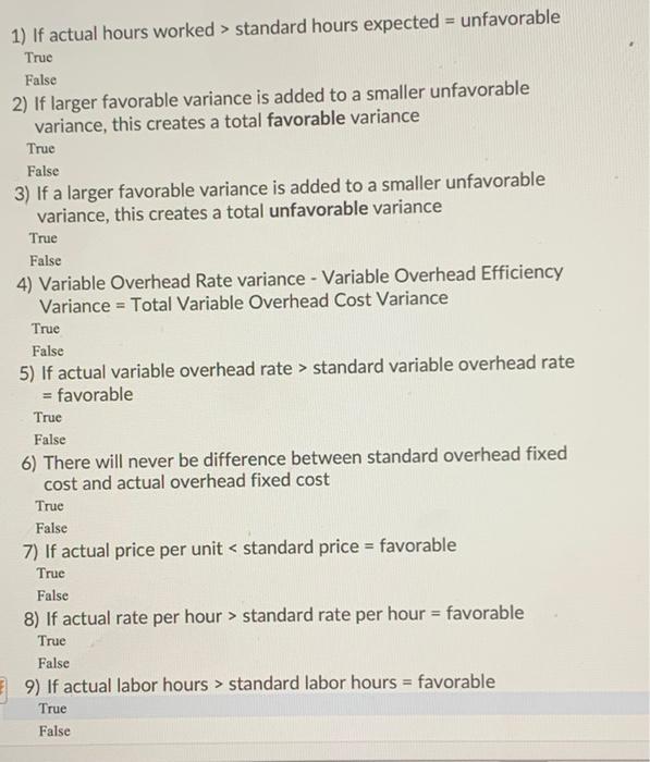  1) If actual hours worked > standard hours expected = unfavorable