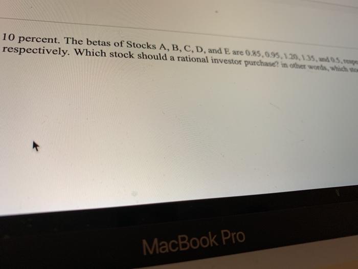 risk-free rate of return is 4 percent, and the market return is