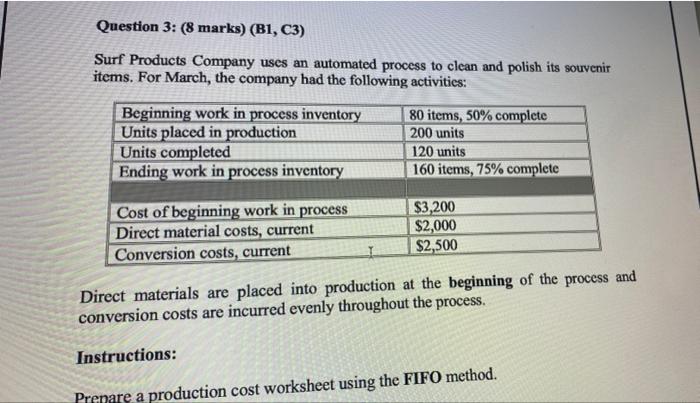 A clear answer please Question 3: (8 marks) (B1, C3) Surf Products