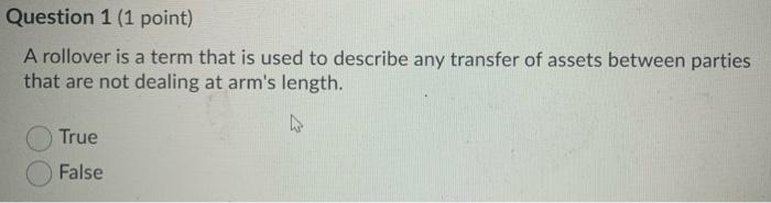  Question 1 (1 point) A rollover is a term that is