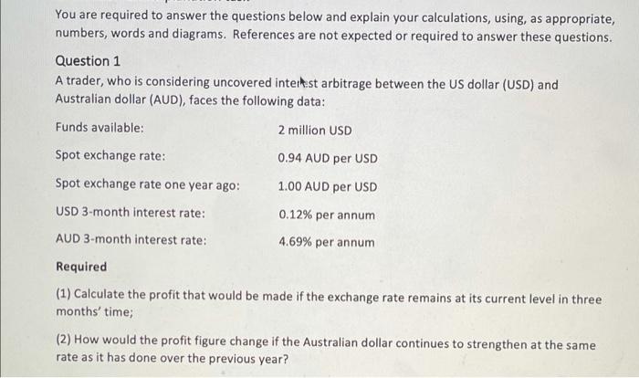  You are required to answer the questions below and explain your