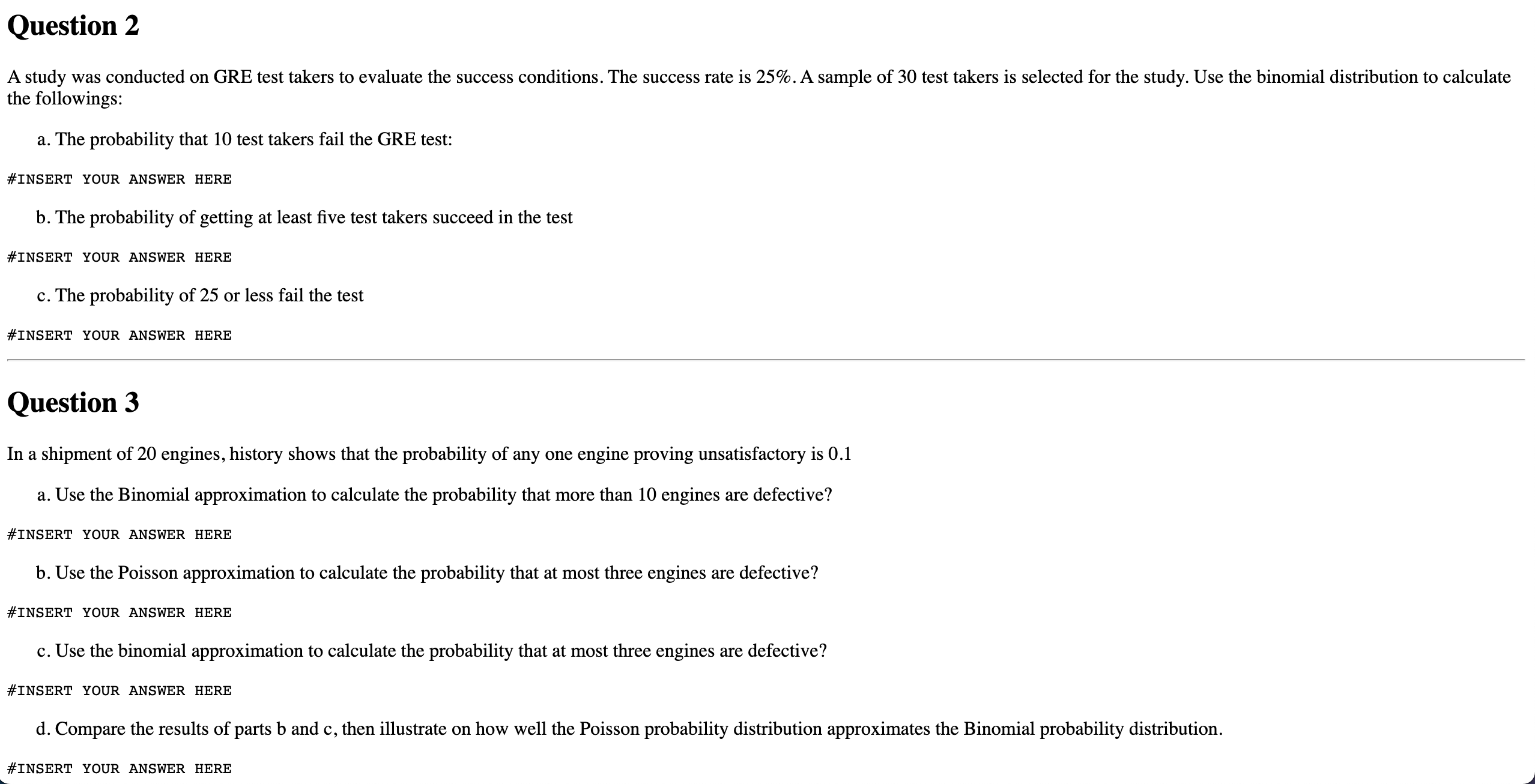 Question 2 A study was conducted on GRE test takers to