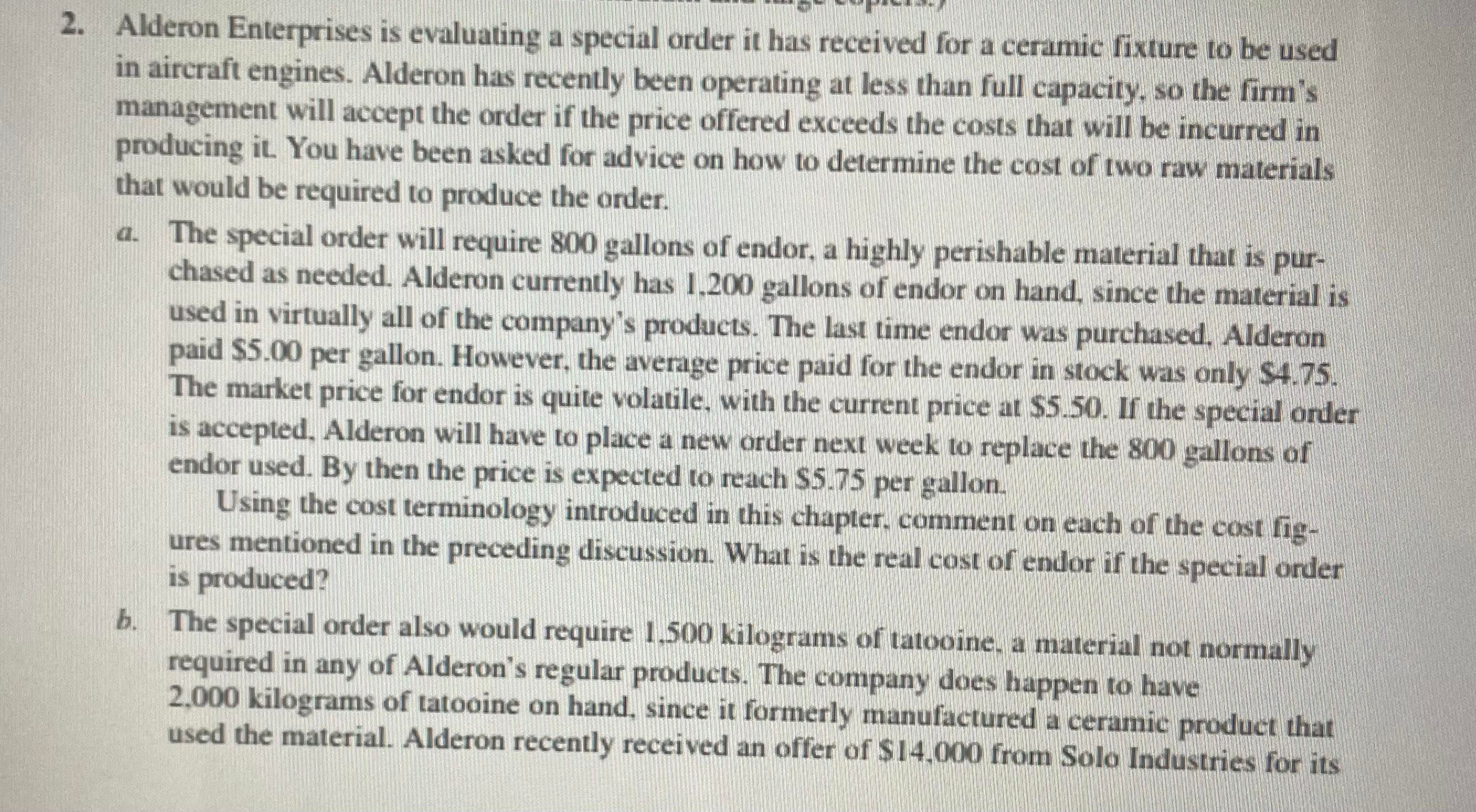  2. Alderon Enterprises is evaluating a special order it has received