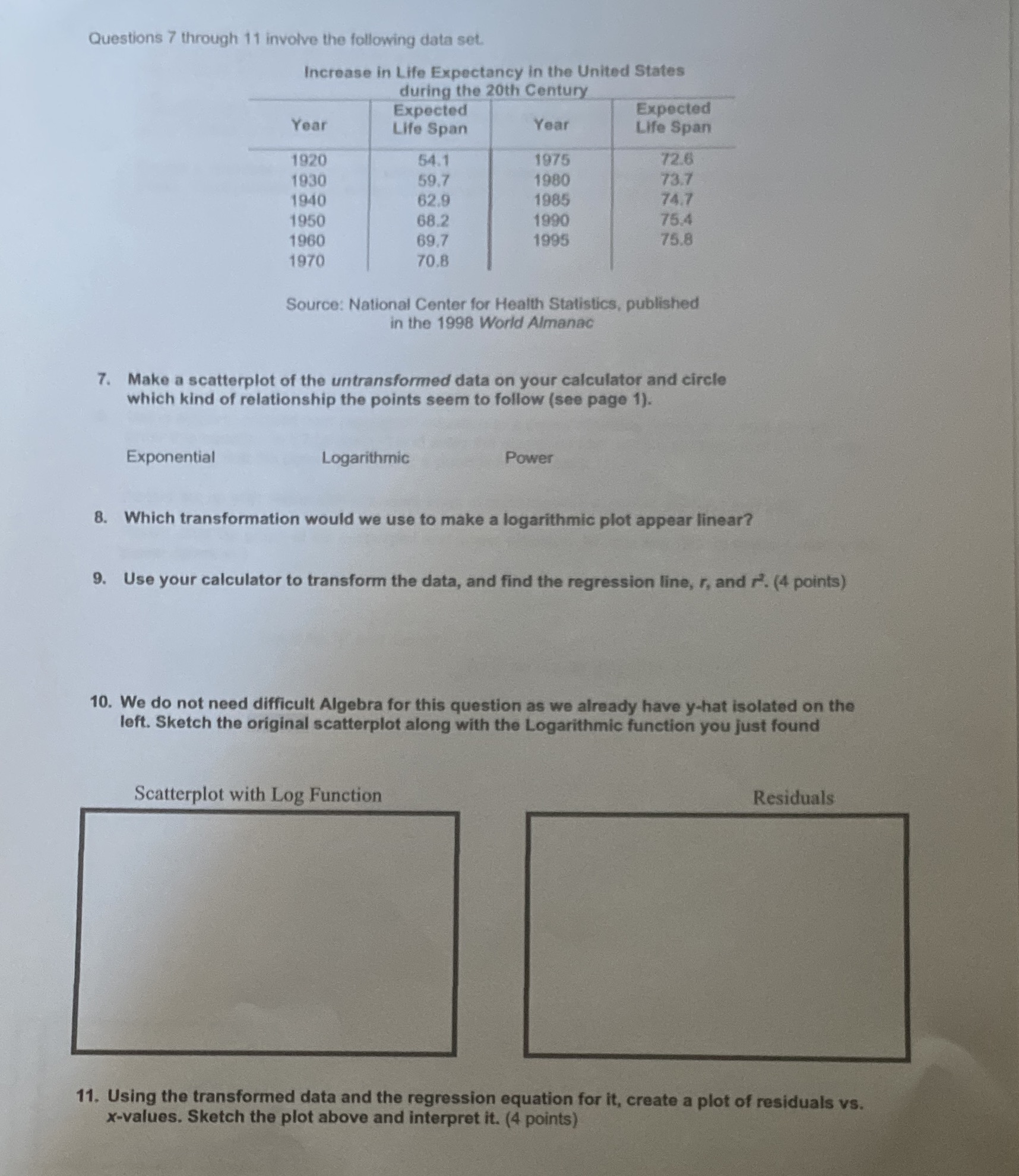 Please help solve using paper and pencil Questions 7 through 11 involve