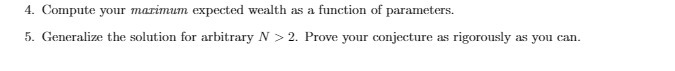  4. Compute your marimum expected wealth as a function of parameters.