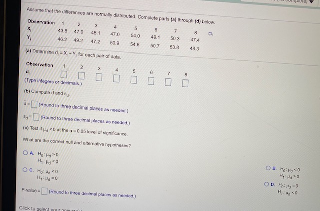 question 1 Assume that the differences are normally distributed. Complete parts (a)
