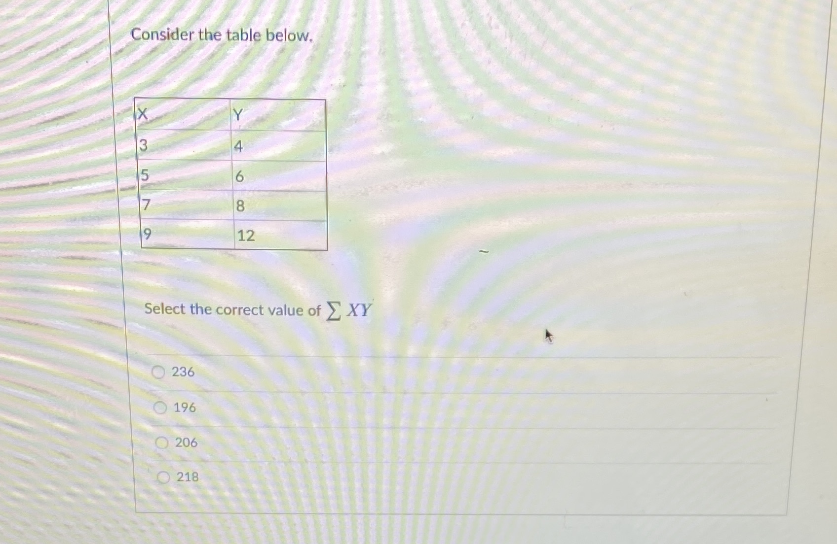 Consider the table below. X Y 4 5 6 V 8