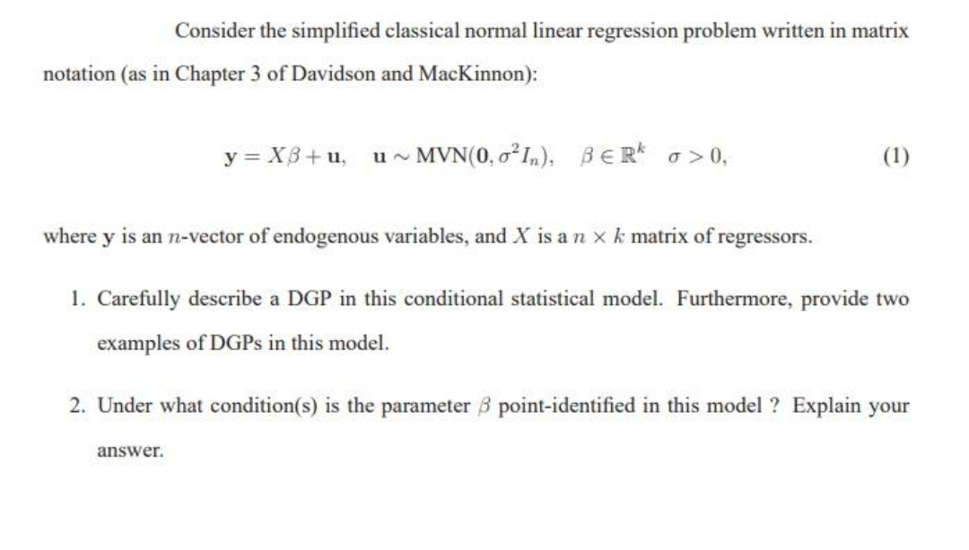 answe all questions with explanation Consider the simplified classical normal linear regression