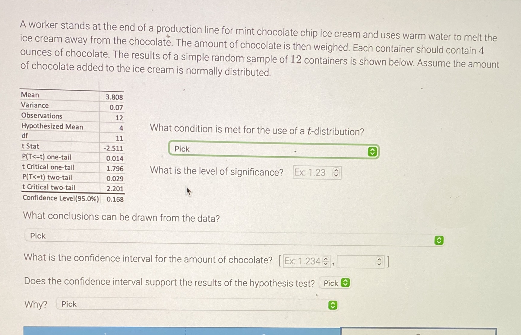 The answer choices for multiple choice questions below:- What condition is met