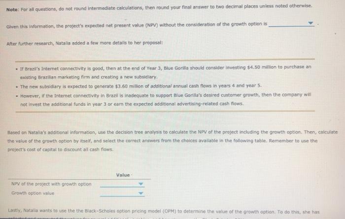 better fit the whole description. 6. Valuing the growth option with the