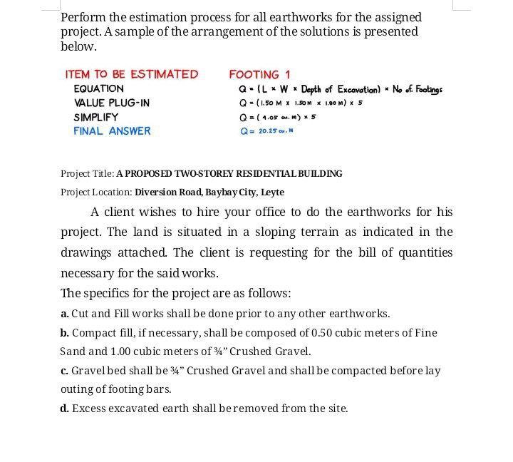 Perform the estimation process for all earthworks for the assigned project.
