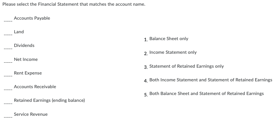 Please select the Financial Statement that matches the account name. Accounts