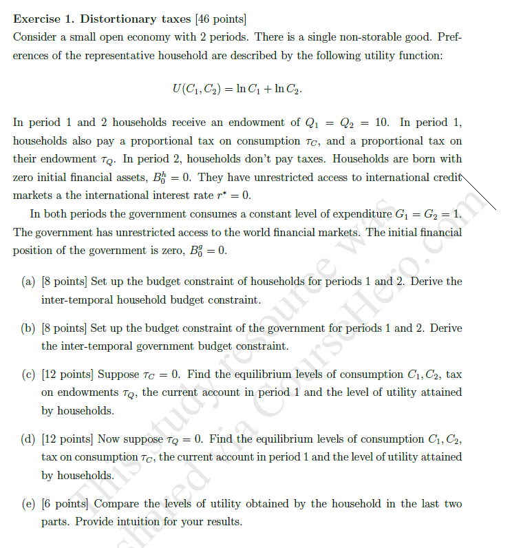  Exercise 1. Distortionary taxes [46 points] Consider a small open economy