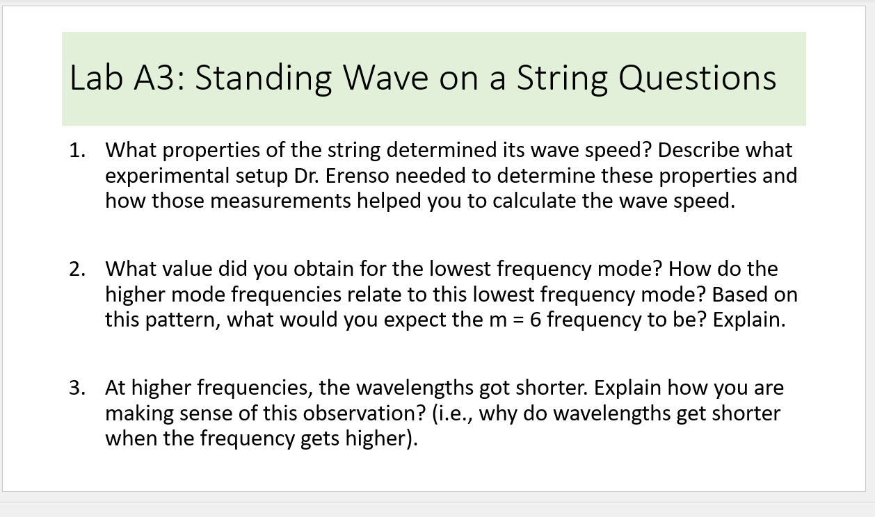 Lab A3: Standing Wave on a String Questions 1. What properties