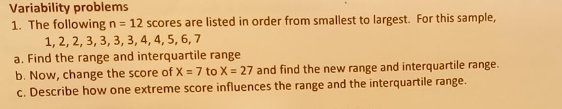 help, please Variability problems 1. The following n = 12 scores are
