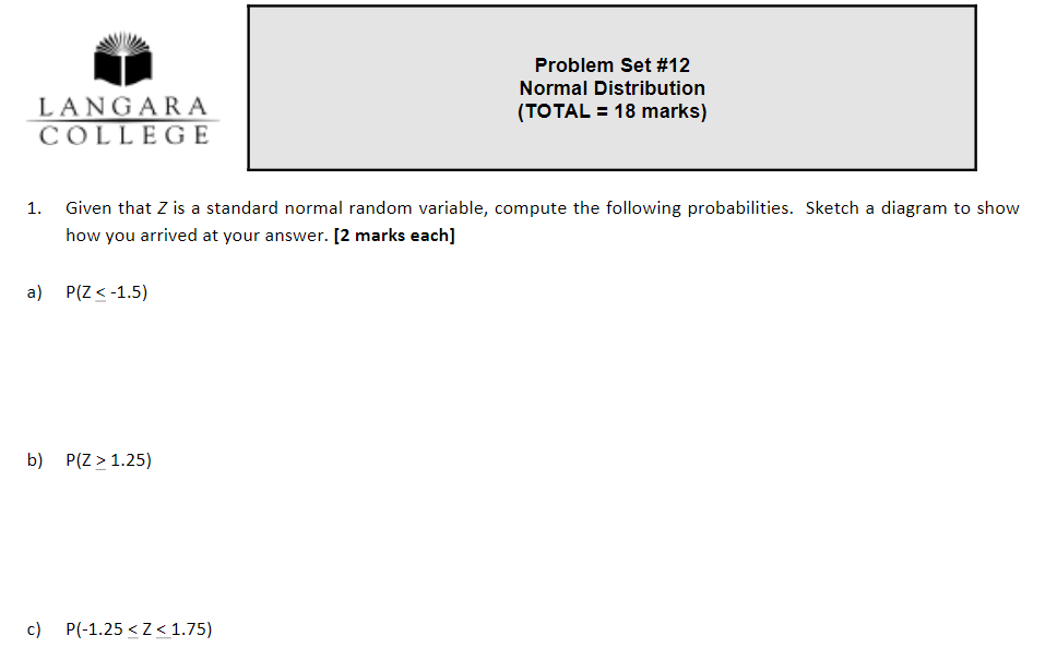  'h Problem Set #12 LANGARA COLLEGE Normal Distribution [TOTAL = 18
