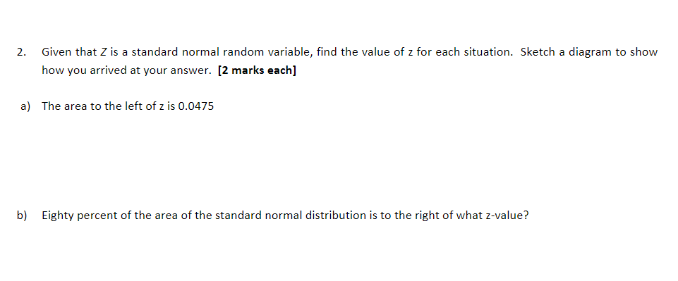 marks) 1. Given that Z is a standard normal random variable, compute