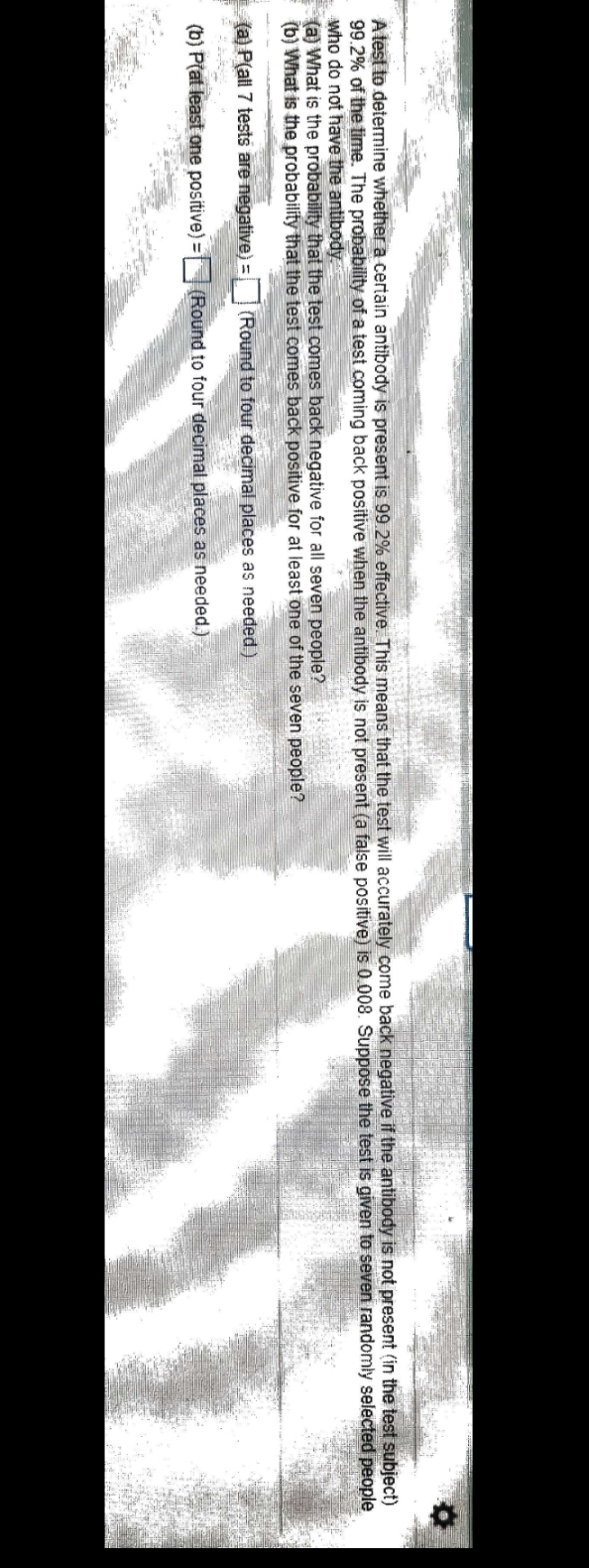 test to determine whether a certain antibody is present is 99.2% effective.