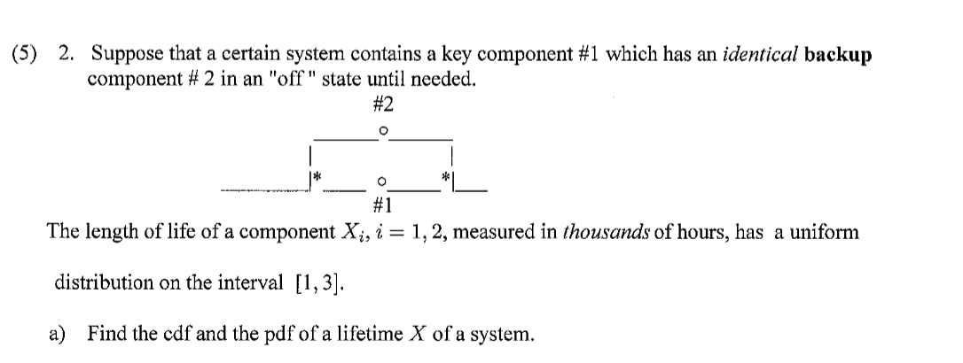  (5) 2. Suppose that a certain system contains a key component