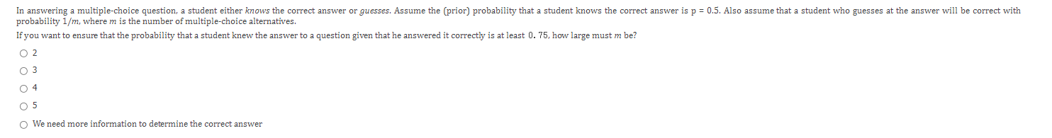In answering a multiple-choice question, a student either knows the correct