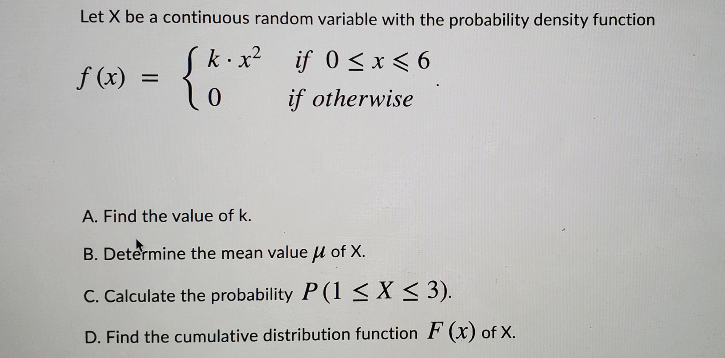 Let X be a continuous random variable with the probability density function