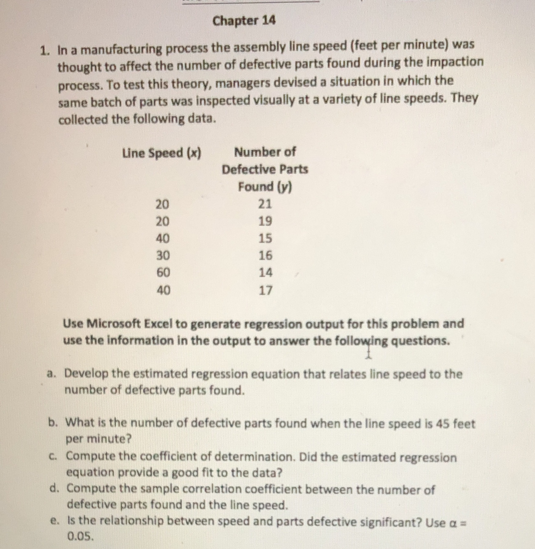 Chapter 14 1. In a manufacturing process the assembly line speed