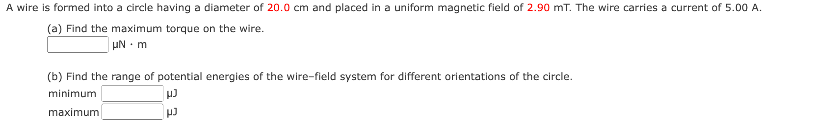  A wire is formed into a circle having a diameter of