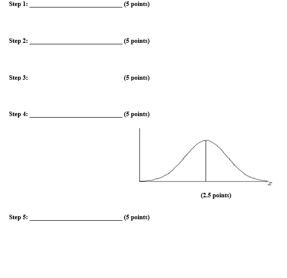 Hypothesis Tests. Be sure to indicate the 6-steps for each. Decide the