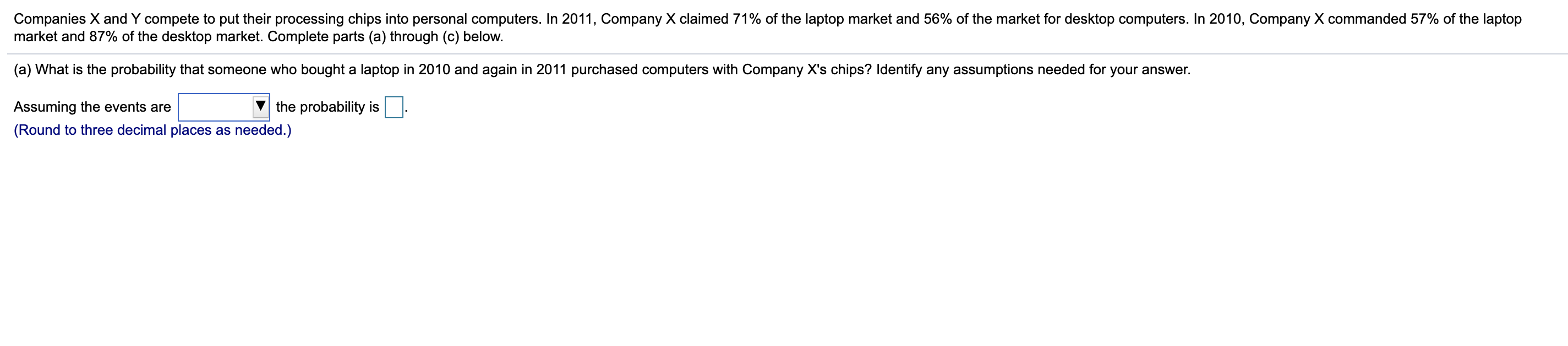 shifts. State your assumptions and complete parts (a) through (d) below. (a)