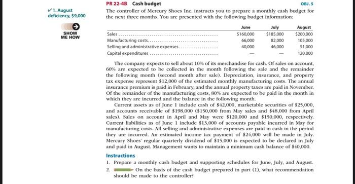  Answer problem for a thumbs up!!! 1. August deficiency, $9,000 June