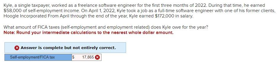 Kyle, a single taxpayer, worked as a freelance software engineer for
