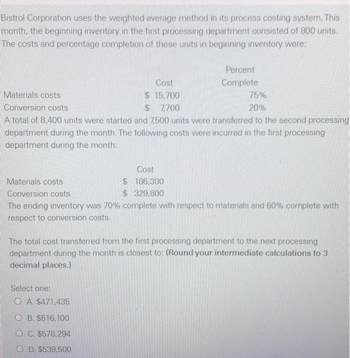 Bistrol Corporation uses the weighted average method in its process costing